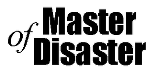 MASTER OF DISASTER