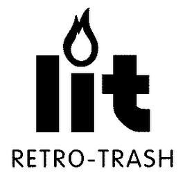 LIT RETRO-TRASH