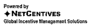 POWERED BY NETCENTIVES GLOBAL INCENTIVES MANAGEMENT SOLUTIONS