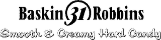 BASKIN 31 ROBBINS SMOOTH & CREAMY HARD CANDY