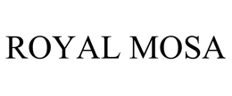 ROYAL MOSA