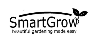 SMARTGROW BEAUTIFUL GARDENING MADE EASY