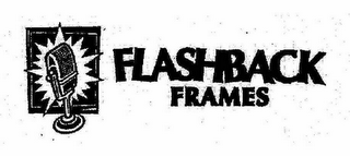 FLASHBACK FRAMES