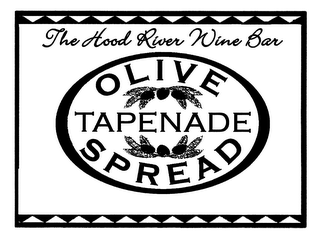 THE HOOD RIVER WINE BAR OLIVE TAPENADE SPREAD
