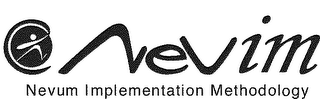 NEVIM NEVUM IMPLEMENTATION METHODOLOGY