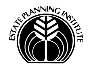 ESTATE PLANNING INSTITUTE