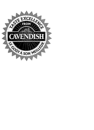 TASTE EXCELLENCE FROM CAVENDISH FARMS LE GOUT A SON MEILLEUR