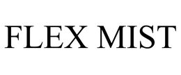 FLEX MIST