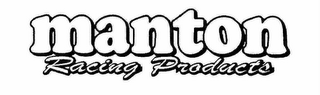 MANTON RACING PRODUCTS