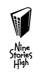 NINE STORIES HIGH