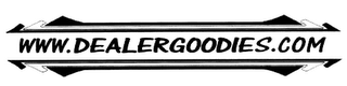 WWW.DEALERGOODIES.COM