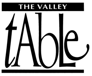 THE VALLEY TABLE