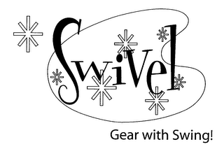 SWIVEL GEAR WITH SWING!