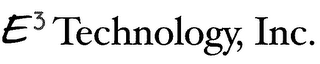 E3 TECHNOLOGY, INC.