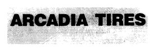 ARCADIA TIRES