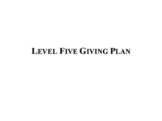 LEVEL FIVE GIVING PLAN