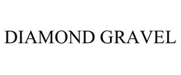 DIAMOND GRAVEL