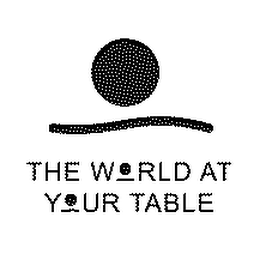 THE WORLD AT YOUR TABLE