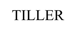 TILLER
