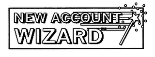 NEW ACCOUNT WIZARD