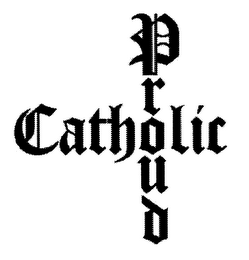 CATHOLIC PROUD