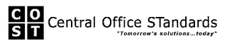 COST CENTRAL OFFICE STANDARDS "TOMORROW'S SOLUTIONS...TODAY"