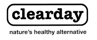 CLEARDAY NATURE'S HEALTHY ALTERNATIVE