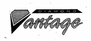 DIAMOND VANTAGE