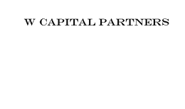 W CAPITAL PARTNERS
