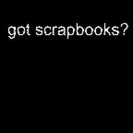 GOT SCRAPBOOKS?