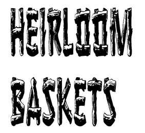 HEIRLOOM BASKETS