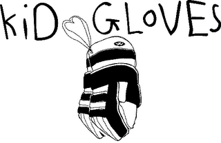 KID GLOVES