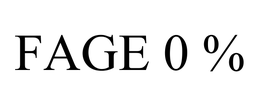 FAGE 0 %