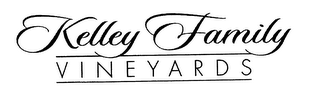 KELLEY FAMILY VINEYARDS