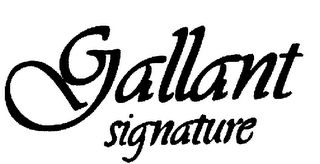 GALLANT SIGNATURE