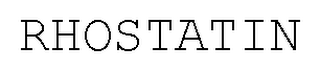 RHOSTATIN