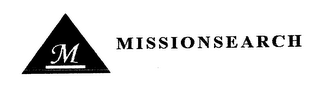 M MISSIONSEARCH