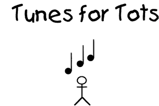 TUNES FOR TOTS