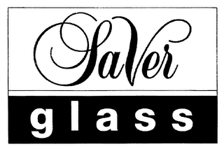 SAVER GLASS