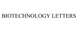 BIOTECHNOLOGY LETTERS