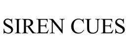 SIREN CUES
