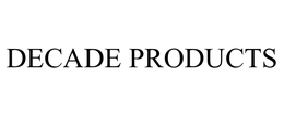 DECADE PRODUCTS