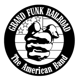 GRAND FUNK RAILROAD THE AMERICAN BAND