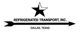 REFRIGERATED TRANSPORT, INC. DALLAS, TEXAS