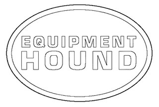 EQUIPMENT HOUND