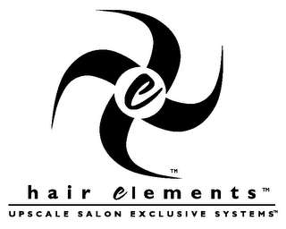 E HAIR ELEMENTS UPSCALE SALON EXCLUSIVE SYSTEMS