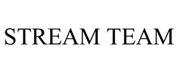 STREAM TEAM
