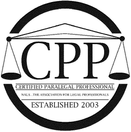 CPP CERTIFIED PARALEGAL PROFESSIONAL NALS...THE ASSOCIATION FOR LEGAL PROFESSIONALS ESTABLISHED 2003