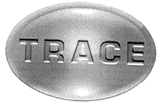 TRACE