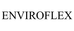 ENVIROFLEX